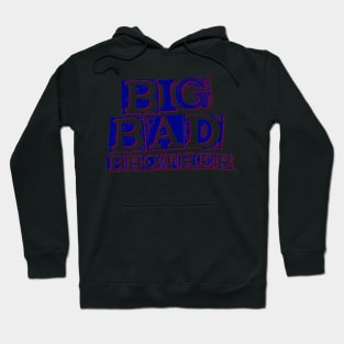 Big Bad Brother Hoodie